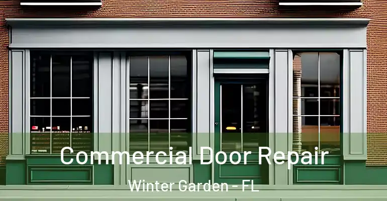  Commercial Door Repair Winter Garden - FL