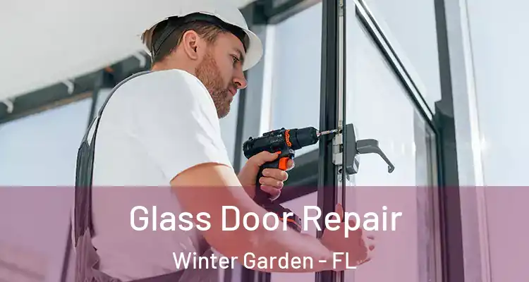  Glass Door Repair Winter Garden - FL