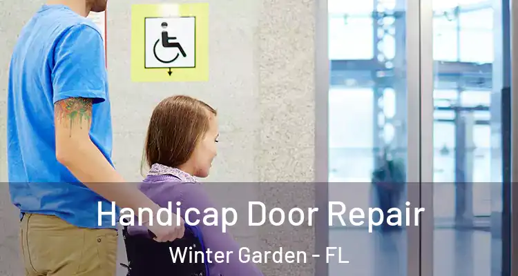  Handicap Door Repair Winter Garden - FL