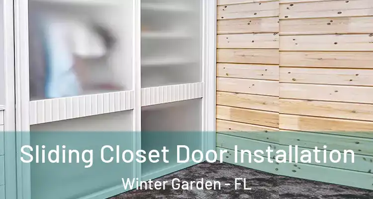  Sliding Closet Door Installation Winter Garden - FL