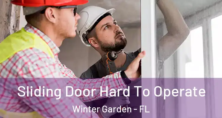  Sliding Door Hard To Operate Winter Garden - FL